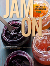 Jam On (eBook): The Craft of Canning Fruit